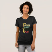 In Jesus' Name I Play - gitaar T-shirt (Voorkant volledig)