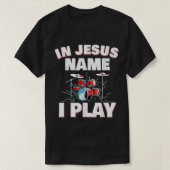 In Jezus naam speel ik Christelijke kerkmuziek Dru T-shirt (Design voorkant)
