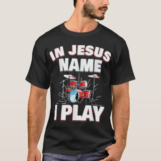 In Jezus naam speel ik Christelijke kerkmuziek Dru T-shirt
