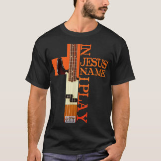In Jezus Name, speel ik Bass T-shirt