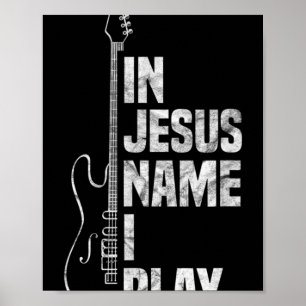 In Jezus Name speel ik Guitar Christelijk Guitar P Poster