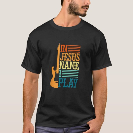 In Jezus Name speel ik Guitar Christelijk Guitar P T-shirt (Voorkant)