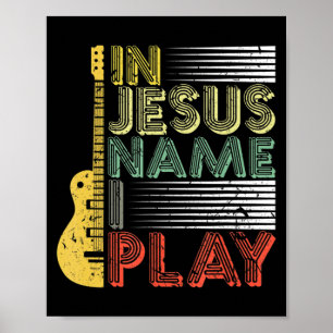 In Jezus Name speel ik Guitar Christelijke Music L Poster