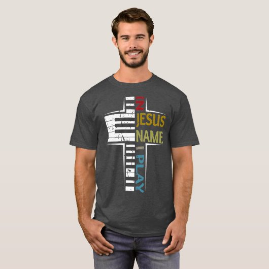 In Jezus Name speel ik Piano  Gezegde T-shirt (Voorkant volledig)