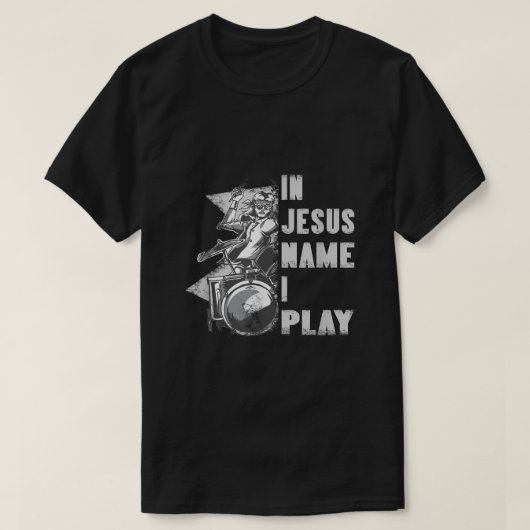 In Jezus Name speel ik voor Drum Christelijk Music T-shirt (Design voorkant)