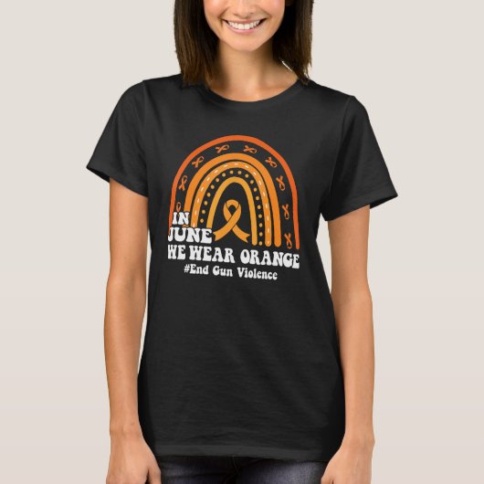 In June We Wear Orange End Gun Violence Awareness  T-shirt (Voorkant)