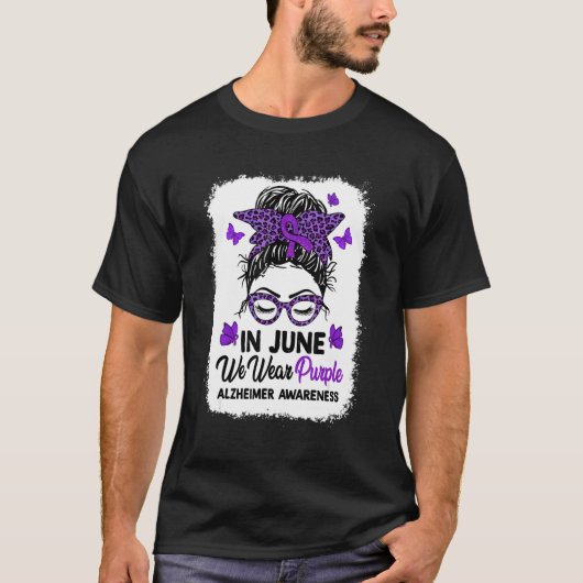 In June We Wear Purple Alzheimer Awareness Messy B T-shirt (Voorkant)