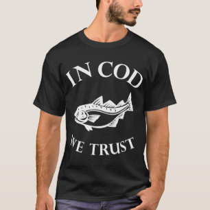 In Kabeljauw We Trust T-shirt