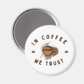 In koffie vertrouwen we funny magneet (Voorkant / Achterkant)