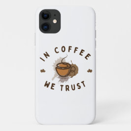 In koffie vertrouwen we grappig Case-Mate iPhone case