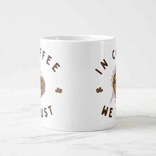 In koffie vertrouwen we grappig grote koffiekop (Voorkant)