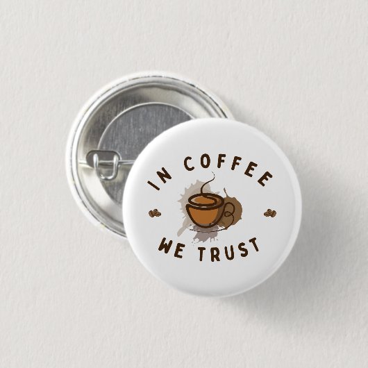 In koffie vertrouwen we grappig ronde button 3,2 cm (Voorkant /achterkant)