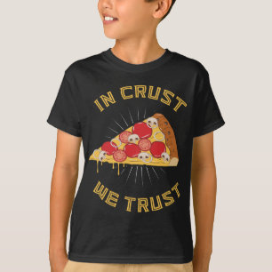 In korst vertrouwen we - Funny Pizza Pun Foodie Qu T-shirt