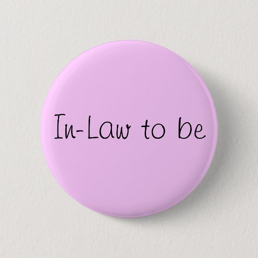 "In-law to be"-pin Ronde Button 5,7 Cm (Voorkant)