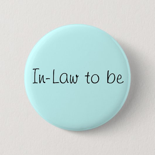"In-law to be"-pop Ronde Button 5,7 Cm (Voorkant)