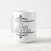 In Libris Libertas - In Books Freedom Koffiemok (Voorkant links)