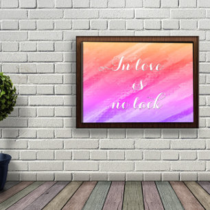 In liefde is geen gebrek aan aanmoediging poster