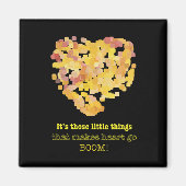 In liefde zijn, citaat: Het zijn die kleine dingen Magneet (Voorkant)