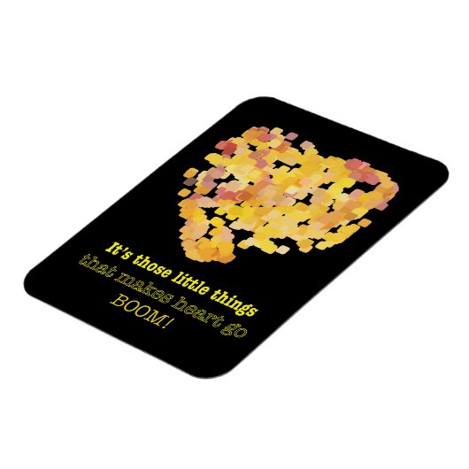 In liefde zijn, citaat: Het zijn die kleine dingen Magneet (Linkerzijde)