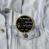 In liefdevolle herinnering Dood Jubileum Broer Ronde Button 7,6 Cm (In situ)