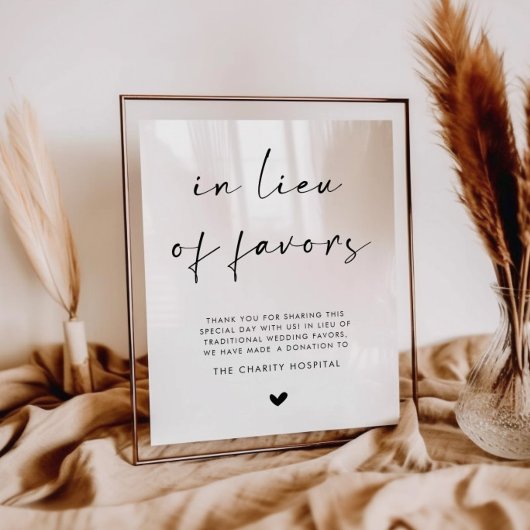 In Lieu Of Favors Wedding Sign Poster