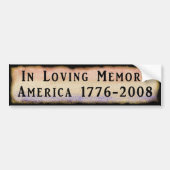 In Loving Memory America 1776 - 2008 Bumpersticker (Voorkant)