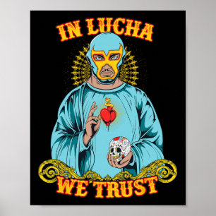 In Lucha We Trust T-shirt Mexicaanse Cinco De Mayo Poster
