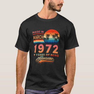 in maart 1972 werd 50 jaar Geweldige vinta T-shirt