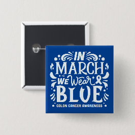 In maart draag we blauw darmkankerlint vierkante button 5,1 cm