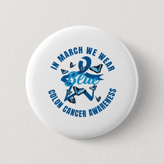 In maart Draag we Blue for Colon Cancer Awareness Ronde Button 5,7 Cm (Voorkant)