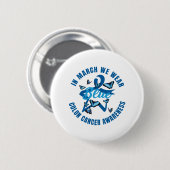 In maart Draag we Blue for Colon Cancer Awareness Ronde Button 5,7 Cm (Voorkant /achterkant)