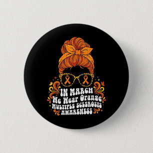 in Maart dragen we Oranje MS Multiple Sclerose Ronde Button 5,7 Cm