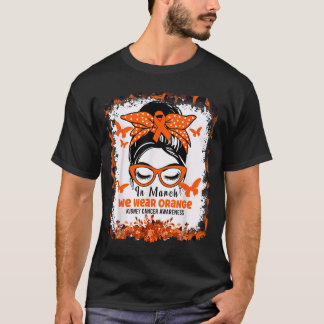 In Maart Dragen We Oranje Nierkankerbewustzijn T-shirt
