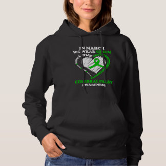 In March We Wear Green Cerebral Palsy CP Awareness Hoodie