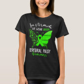 In March We Wear Green Cerebral Palsy CP Awareness T-shirt (Voorkant)