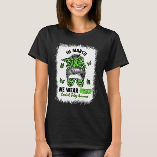 In March We Wear Green Messy Bun Cerebral Palsy Aw T-shirt (Voorkant)