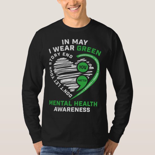 In May I Wear Green Semicolon Heart Mental Health  T-shirt (Voorkant)
