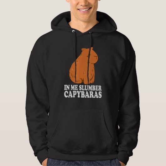In Me Slumber Capybaras Capybaras Capybara Hoodie (Voorkant)