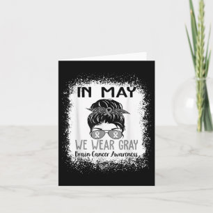 In mei Draag we Gray Brain Cancer Awareness Maand Kaart