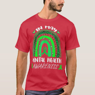 In mei Draag we Green for Mental Health Awareness T-shirt