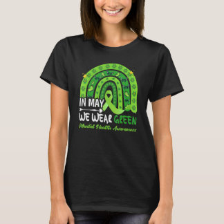 In mei Draag we Green Mental Health Awareness Gree T-shirt