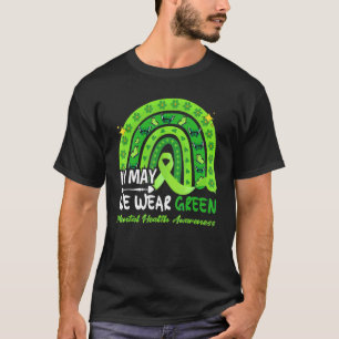 In mei Draag we Green Mental Health Awareness Gree T-shirt