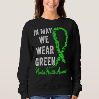 In mei Draag we Green Mental Health Awareness Gree Trui