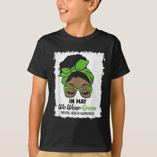 In mei Draag we Green Messy Bun Mental Health Awar T-shirt (Voorkant)