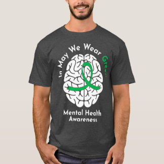 In mei Draag we het bewustzijn van groene geesteli T-shirt