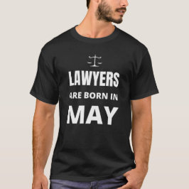 In mei zijn advocaten geboren t-shirt