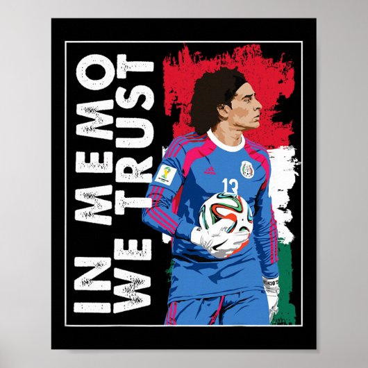 In Memo Ochoa We Trust Mexicaans Voetbal Poster (Voorkant)