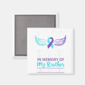 In Memory Of Brother Suicide Awareness Prevention  Magneet (Voorkant / Achterkant)