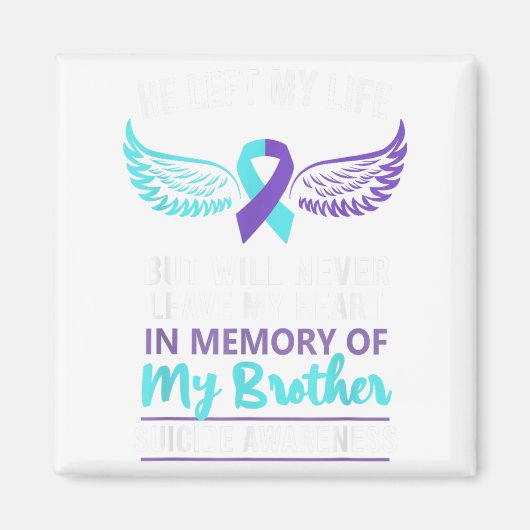 In Memory Of Brother Suicide Awareness Prevention  Magneet (Voorkant)