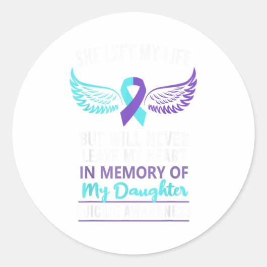 In Memory Of Daughter Suicide Awareness Prevention Ronde Sticker (Voorkant)